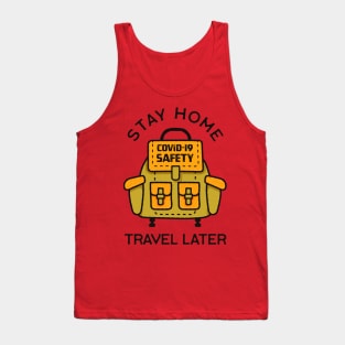 Stay Home Travel Later Tank Top